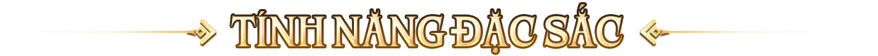 Tính năng đặc sắc